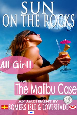 [Sun On The Rocks - All Girl 01] • The Malibu Case.